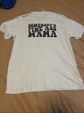 Bella Canvas White Graphic Tee "Somebody's Fine Ass Mama"